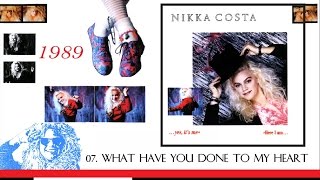 NIKKA COSTA LP Here I Am...Yes, It&#39;s Me 07 TRACK Seven What Have You Done To My Heart (1989)
