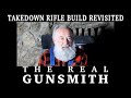 Takedown rifle build revisited