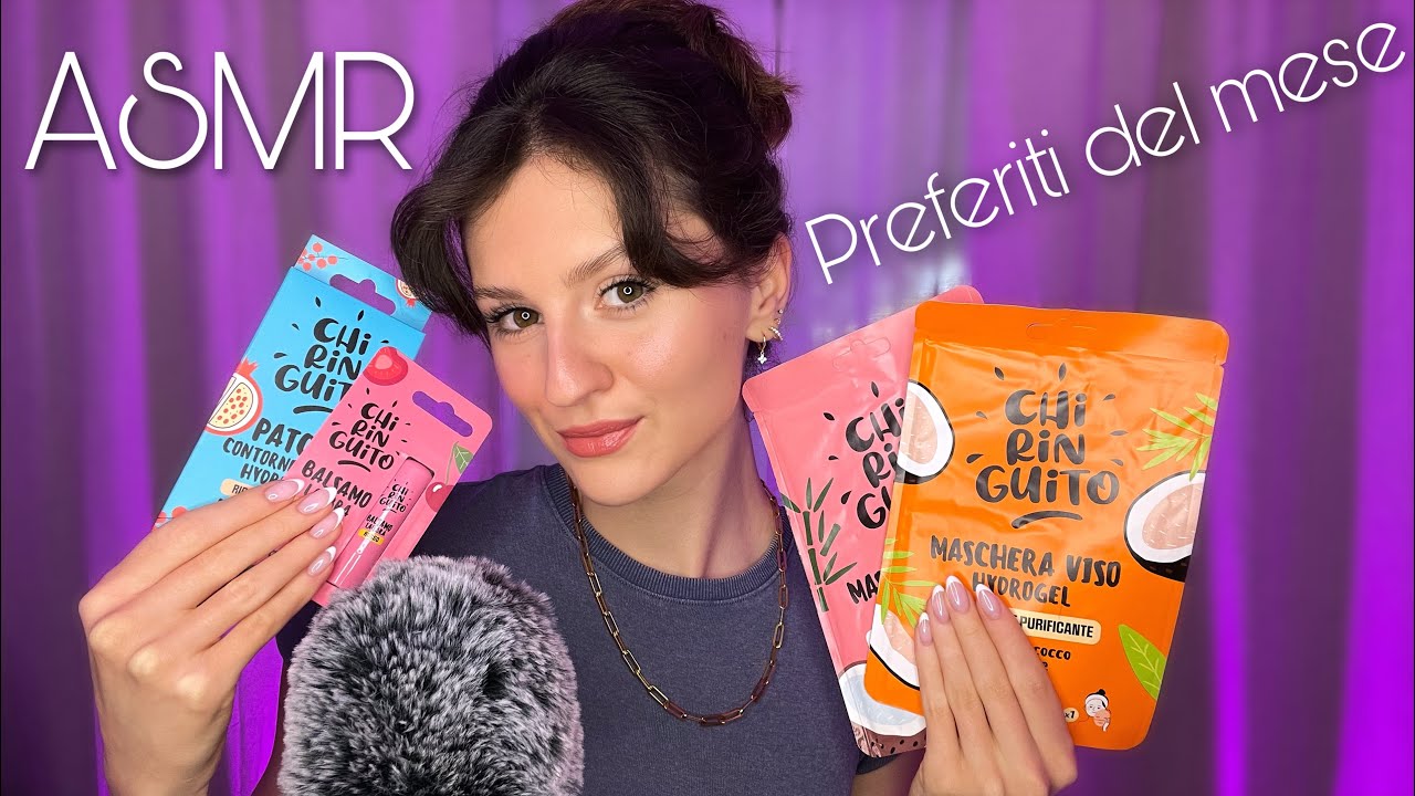 ASMR PER TE 💜 Prodotti Preferiti del Mese | Chiacchiere 😍