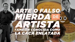 Arte o Falso: Mierda de Artista