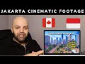 Reaksi Kanada terhadap Rekaman Film Jakarta Indonesia | Canadian reacts to Jakarta Cinematic Footage