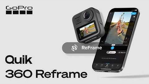 See How to Create Epic Edits With Quik 360 ReFrame