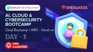 AI, Cloud & Cybersecurity Bootcamp | AWS Hands-On Training (Day 3)