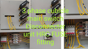 3 phase Cubicle main switch Disconnecter unit HRC fuse fitting Malayalam