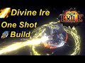 Path of Exile [3.21] One Shot Divine Ire build (Tanky)