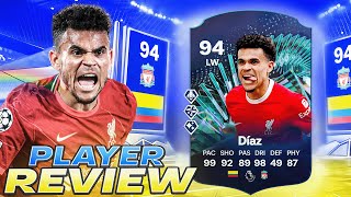 ⚡️94 TOTS MOMENTS LUIS DIAZ PLAYER REVIEW - EA FC 24 ULTIMATE TEAM