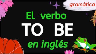 El verbo 'TO BE' en inglés by LinguaLeap 7,753 views 1 year ago 13 minutes, 26 seconds