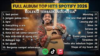 TOP HITS LAGU SPOTIFY 2026🔥 | lagu viral indonesia terpopuler 2026 full album tanpa iklan