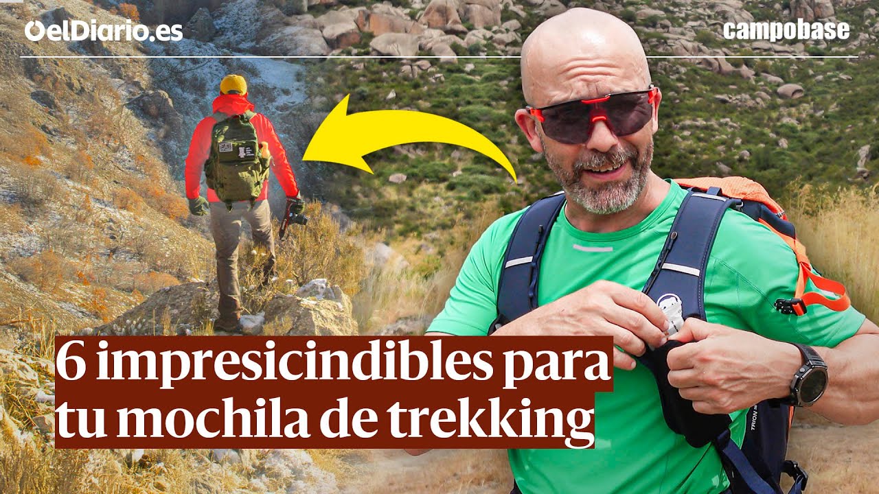 Los 6 IMPRESCINDIBLES que debes llevar en tu MOCHILA de TREKKING · CAMPOBASE