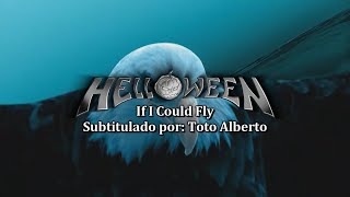 Helloween - If I Could Fly [Subtitulos al Español / Lyrics]