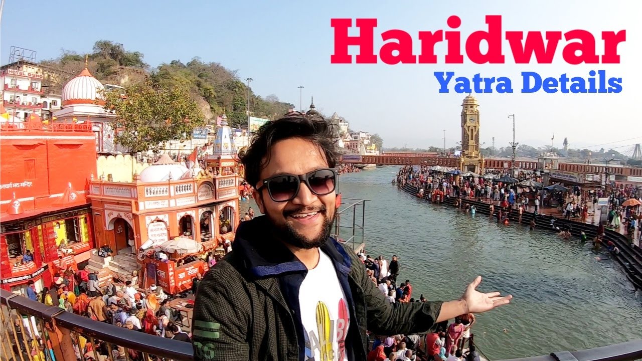 Haridwar Tourist Places | Haridwar Yatra & Haridwar Tour Plan