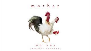 Mother Mother - Oh Ana (Mother Version) -