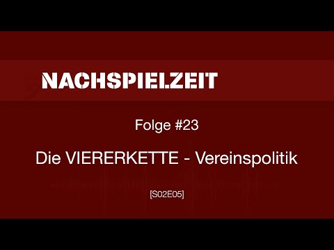 S02E05 (#23) - Die VIERERKETTE: Vereinspolitik