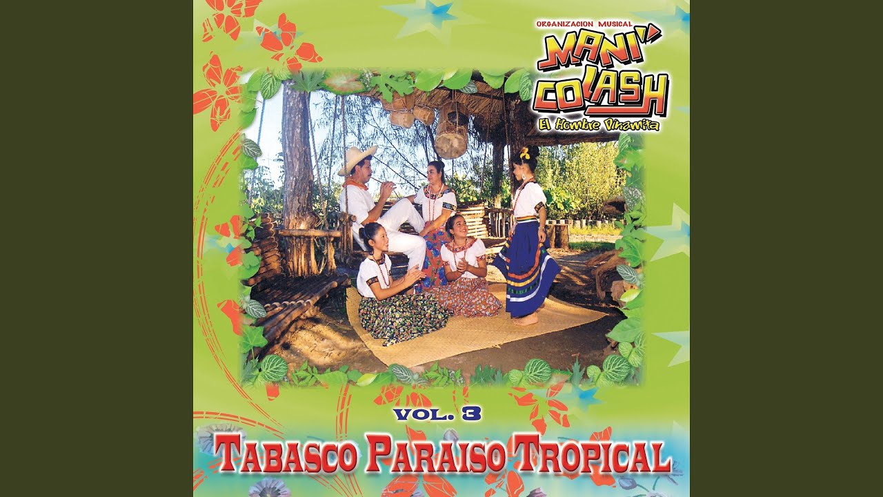 Potpurrí Colash Tabasqueño III: Mercado de Villahermosa / Guíndame la Hamaca / A Nacajuca /...