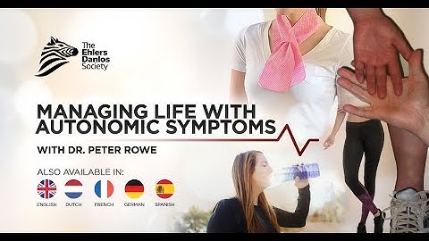 Peter C. Rowe - Managing Life with Autonomic Symptoms