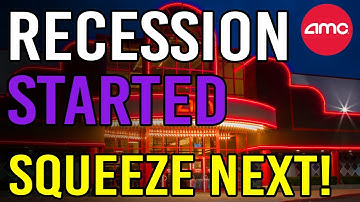 RECESSION HAS OFFICIALLY STARTED! AMC SQUEEZE NEXT! - AMC Stock Short Squeeze Update