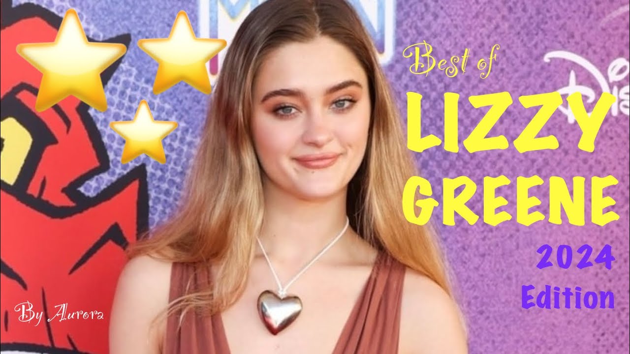 ⭐️Best of LIZZY GREENE ⭐️