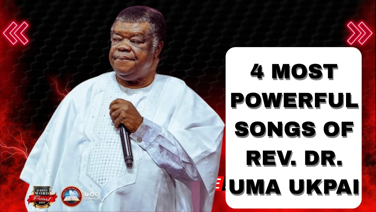 UMA UKPAI SONGS || THE 4 MOST POWERFUL SONGS OF REVEREND DR. UMA UKPAI. IN LOVING MEMORY
