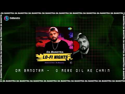 O MERE DIL KE CHAIN (Official Audio Visualizer) - Da Banotra | Lofi Nights #dabanotra #lofi