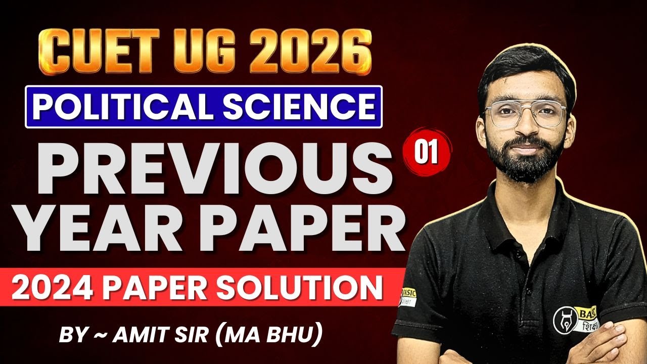 CUET Political Science Previous Year Paper Solution | CUET UG PYQs 2024 ...