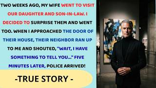 “Stop!” Said My Daughter's Neighbor As I Tried To Open The Door He Revealed The Truth To Me!