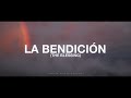 The Blessing | La Bendición (Lyrics/Letras) - Elevation Worship