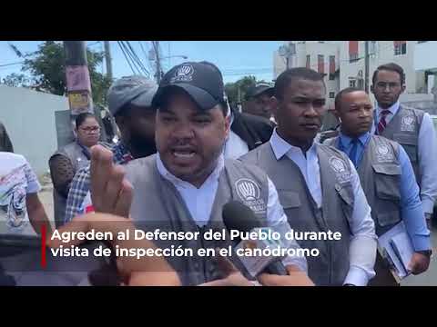 Agreden al Defensor del Pueblo durante visita de inspección en el canódromo