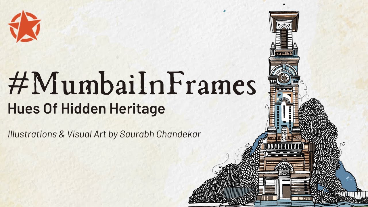 #MumbaiInFrames - Hues Of Hidden Heritage | Khaki Lab - YouTube