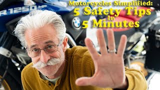 Motorcycles Simplified: 5 Tips You Need To Know In 5 Minutes