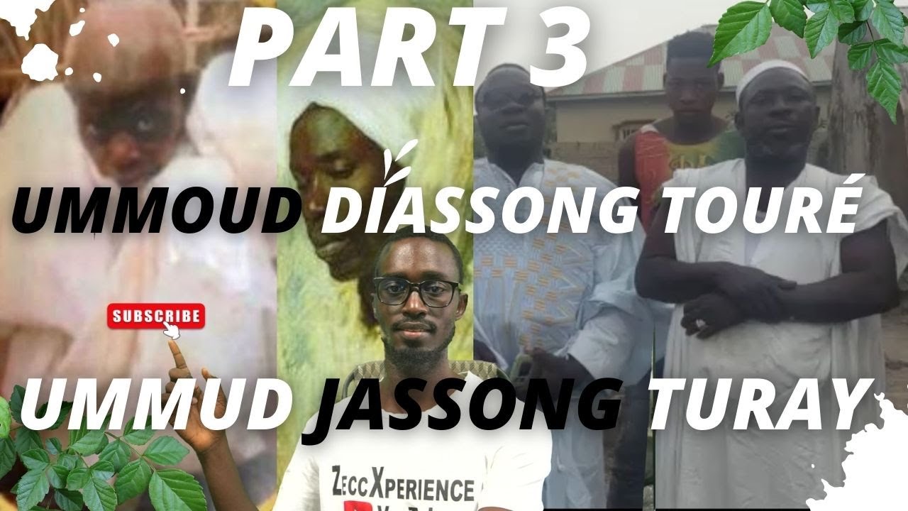 PART 3 -Histoire de OUMMOUD DIASSONG TOURE par Dialy Mady Kouyaté