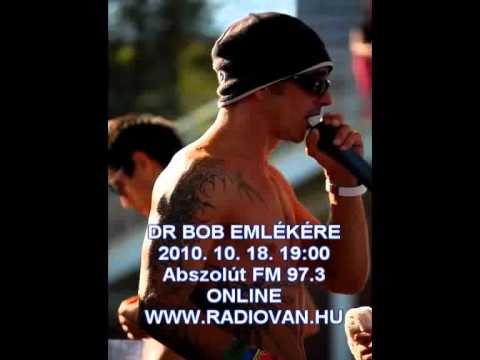 DR BOB EMLKMSOR 2010. 10. 18. 19:00 Abszolt FM 97....