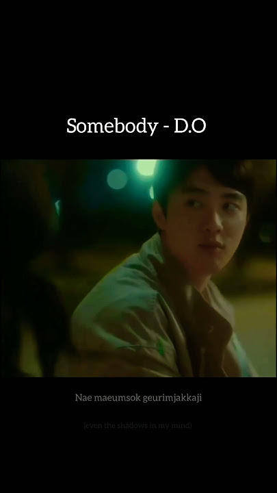Somebody - D. O (Kyung soo)