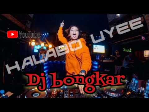 DJ FUNKOT BONGKAR | MUSIK NONSTOP 2022 @Halabo_Uyee