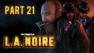 Super Best Friends Play L.A. Noire (Part 21)