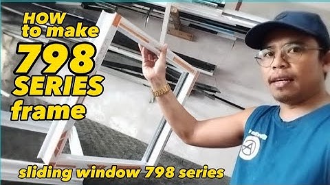 HOW TO MAKE SLIDING WINDOW|PAANO GUMAWA NG 798 SLIDING WINDOW FRAME?Brod Rico