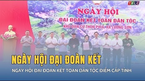 Ngày hội Đại đoàn kết toàn dân tộc điểm cấp tỉnh  | THLC