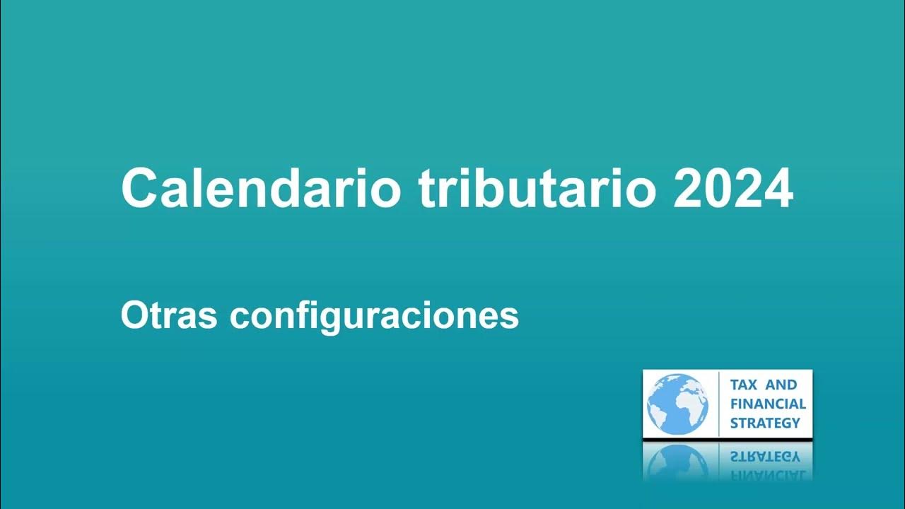 Calendario tributario 2024 otras configuraciones YouTube Calendario tributario 2024 otras configuraciones YouTube