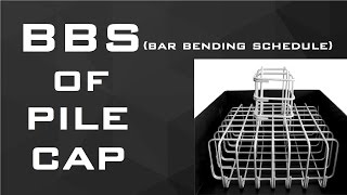 How to make BBS of Pile Cap | Learning Technology