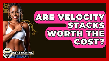 Are Velocity Stacks Worth The Cost? - Car Performance Pros