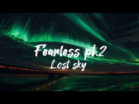 Lost sky x Christopher linton - Fearless pt.2. official lyric video.