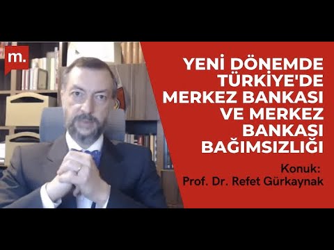 Türkiye'de Merkez Bankası ve bağımsızlığı: Refet Gürkaynak  (Meraklısına Bilim)