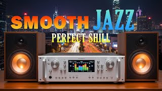 Smooth Jazz × Soulful R&amp;B – Relaxing Chill Mix for Work, Study &amp; Evening Vibes