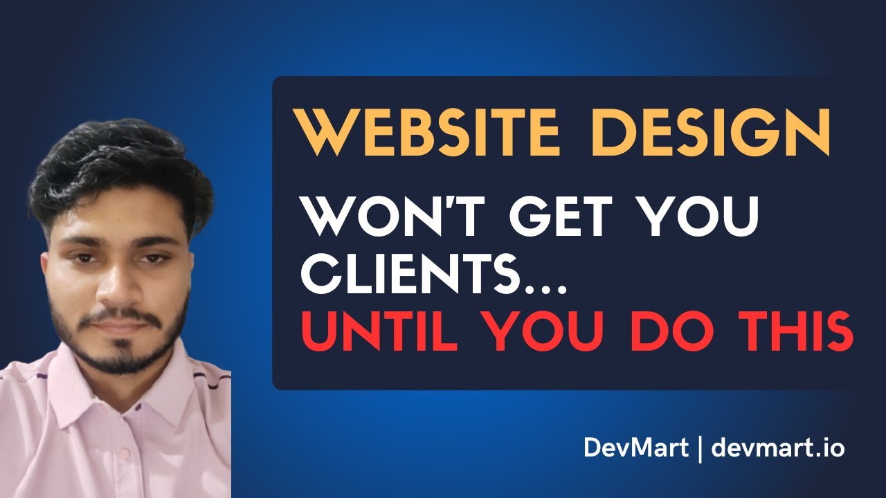 Website Design Won’t Get You Clients… Until You Do This | DevMart Web ...