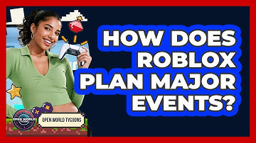 How Does Roblox Plan Major Events? - Open World Tycoons
