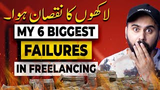 My 6 Biggest Failures in Freelancing, Learn from My Mistakes