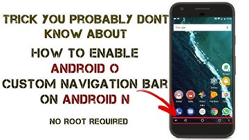 How to enable Android O nav bar customizations on Android N (No Root Required)