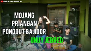 MOJANG PRIANGAN PONGDUT BAJIDOR || UNUY JEBRED || SESI LATIHAN ||