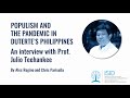 Populism and the pandemic in dutertes philippines with prof julio teehankee