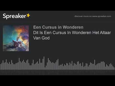 Dit Is Een Cursus In Wonderen Het Altaar Van God