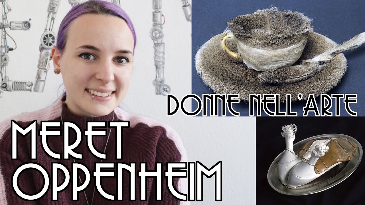 Le Donne Nell'Arte Meret Oppenheim YouTube